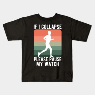 If i collapse please pause my watch Kids T-Shirt